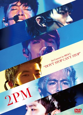 2PM 1st Concert in SEOUL “DON’T STOP CAN’T STOP”