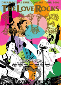 [DVD] DREAMS COME TRUE CONCERT TOUR 2006 THE LOVE ROCKS 