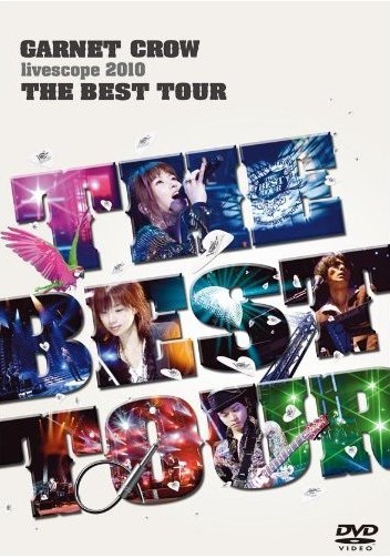 GARNET CROW livescope 2010~THE BEST TOUR~