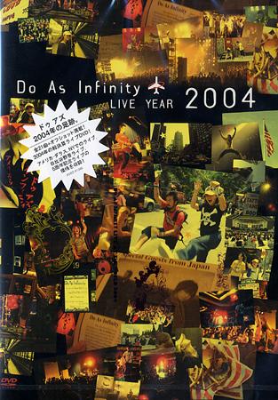 Do As Infinity LIVE YEAR 2004