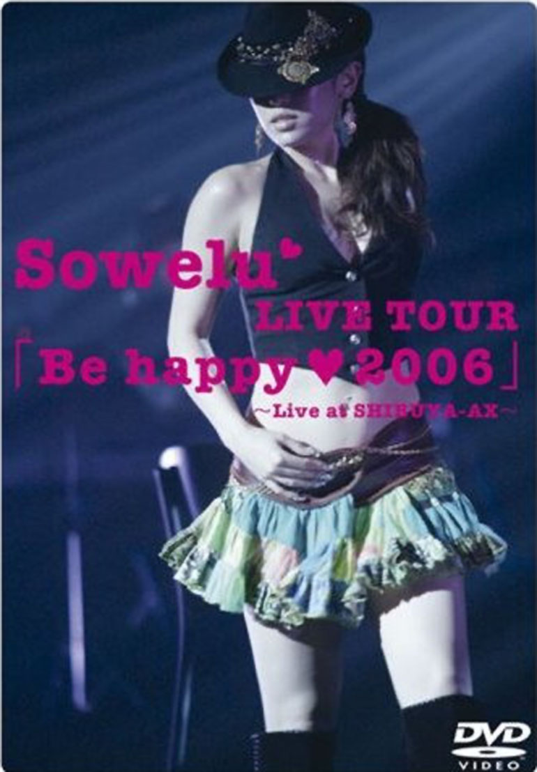 Sowelu LIVE TOUR 「Be happy(heart)2006」
